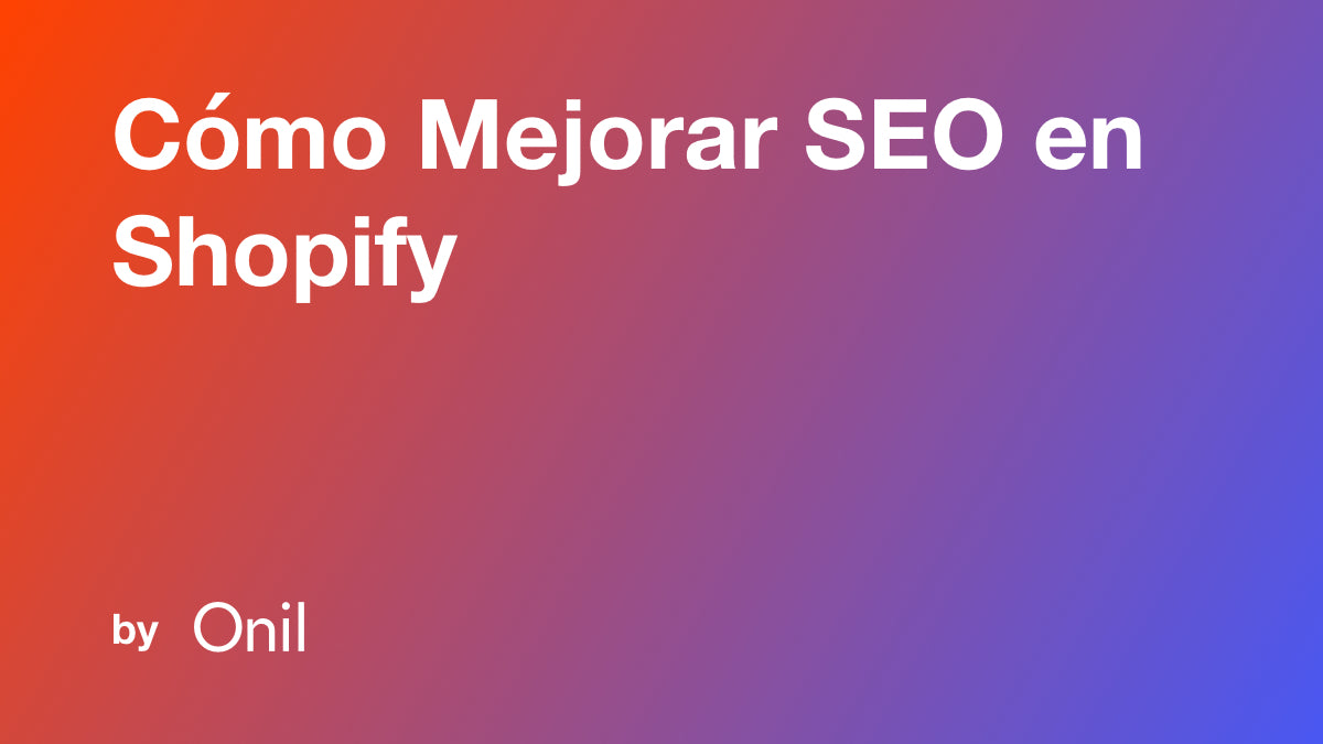Cómo Mejorar SEO en Shopify